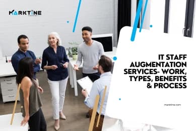 IT Staff Augmentation Services – How Does it Work, Types, Benefits & Process